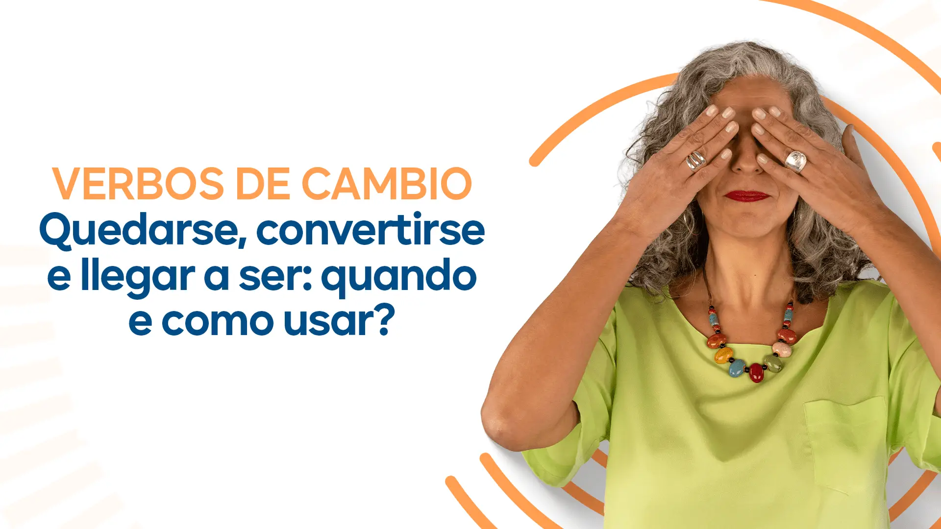 Quedarse, convertirse e llegar a ser: quando usar?